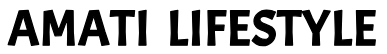 Amati Lifestyle
